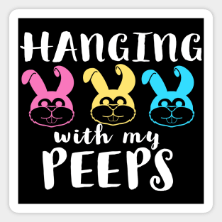 Hanging With My Peeps Cool Funny Easter Christian Magnet